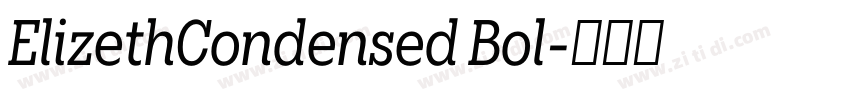 ElizethCondensed Bol字体转换 ElizethCondensed Bol字体转换